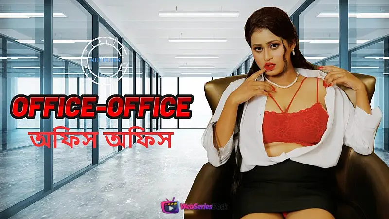 Office Office (E02) Nuefliks Bengali Hot Web Series