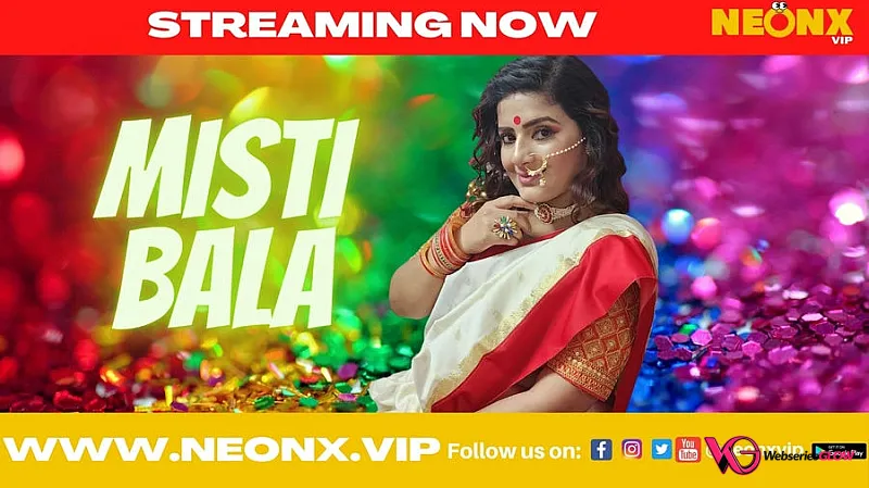 Misti Bala NeonX Uncut Short Film